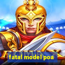 fatal model poa